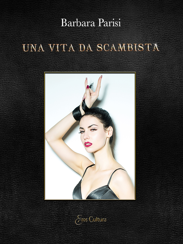 Una vita da scambista di Barbara Parisi (Libro)