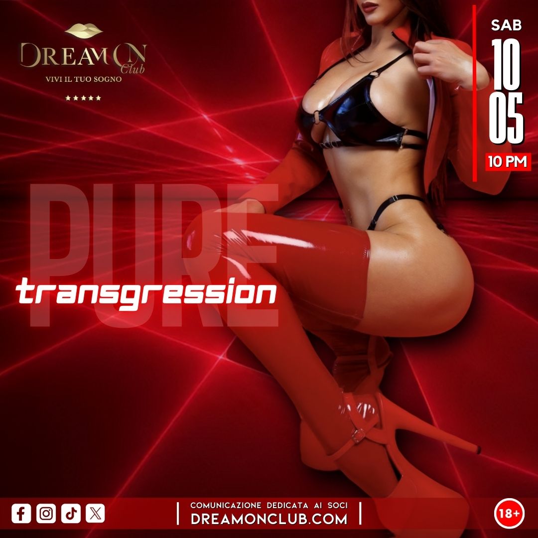 SABATO 10 MAGGIO – PURE TRANSGRESSION