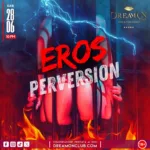 SABATO 28 GIUGNO – EROS PERVERSION