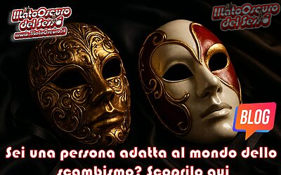 Sei una persona adatta al mondo dello scambismo? Scoprilo qui