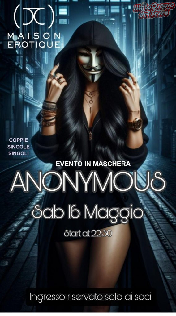 ANONYMOUS (Evento in maschera)
